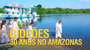 Gideões 30 Anos no Amazonas