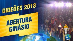 Abertura no Ginásio do Congresso dos Gideões 2018
