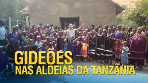 Gideões nas aldeias da Tanzânia