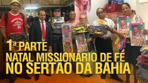 Gideões Natal Missionário de Fé no sertão da Bahia 2017 (1ª Parte)