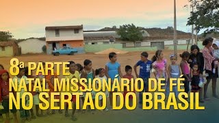 Gideões Natal Missionário de Fé no sertão do Brasil (8ª Parte)