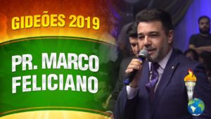 Gideões 2019 – Pr. Marco Feliciano