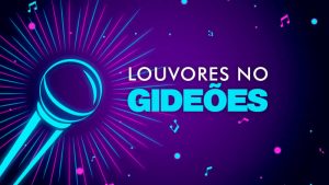 Louvores no Gideões