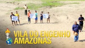 Gideões Projeto Amazonas – Vila do Engenho