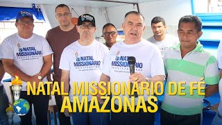 Gideões Inicia o Natal Missionário de Fé no Amazonas – 2021
