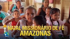 Natal Missionário de Fé no Amazonas – Costa do Marimba