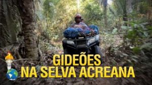 Conheça o trabalho missionário dos Gideões no interior da Selva Acreana