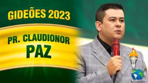 Gideões 2023 – Pr. Claudionor Paz