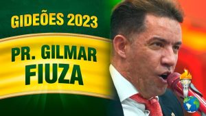 Gideões 2023 – Pr. Gilmar Fiuza