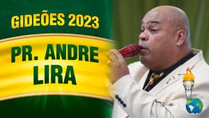 Gideões 2023 – Pr. Andre Lira