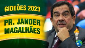 Gideões 2023 – Pr. Jander Magalhães