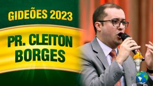 Gideões 2023 – Pr. Cleiton Borges