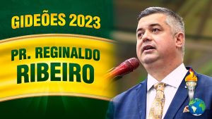Gideões 2023 – Pr. Reginaldo Ribeiro