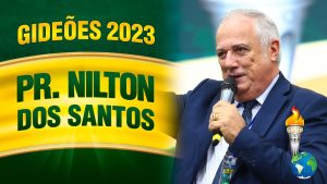 Gideões 2023 – Pr. Nilton dos Santos