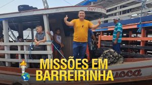 Viagem Missionária a Barreira do Andirá