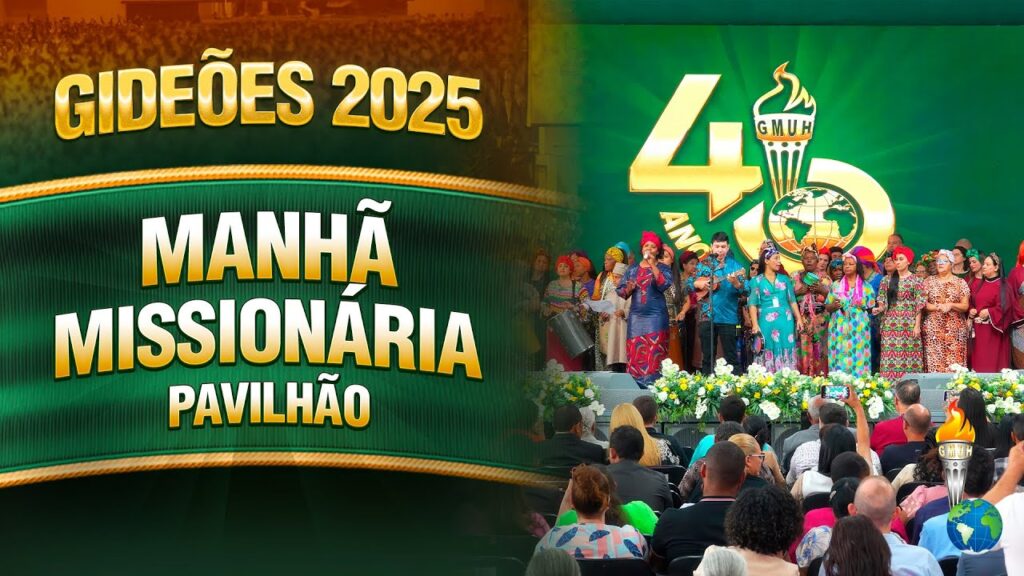 Gideões 2025 | Manhã Missionária no Pavilhão