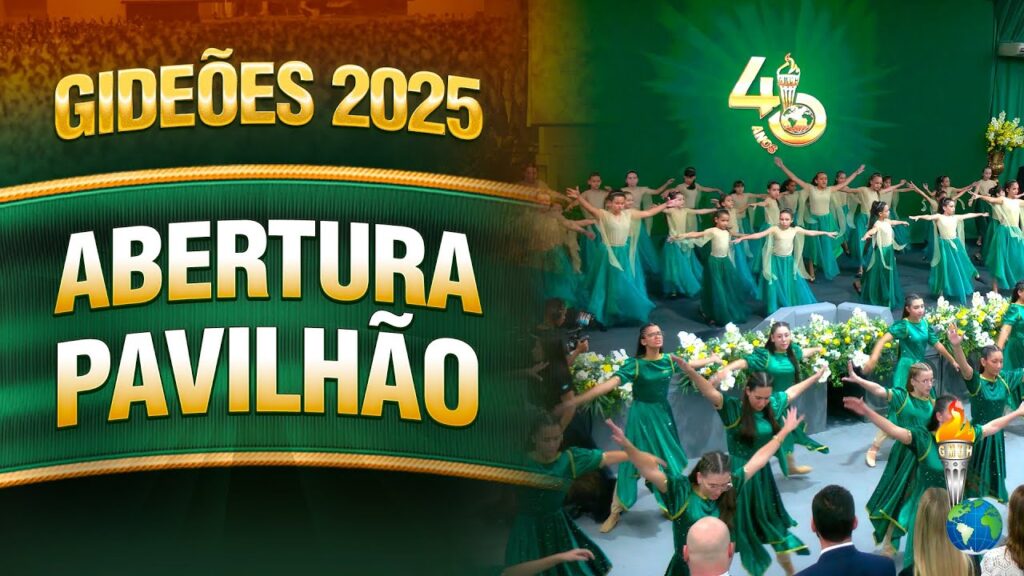 Gideões 2025 | Abertura no Pavilhão