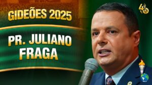 Gideões 2025 – Pr. Juliano Fraga