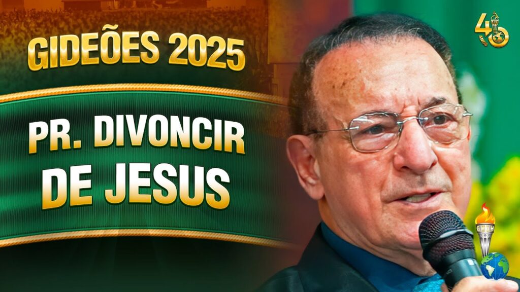 Gideões 2025 | Pr. Divoncir de Jesus
