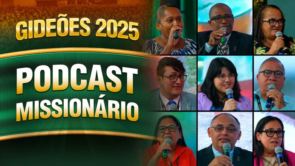 Gideões 2025 | Podcast Missionário