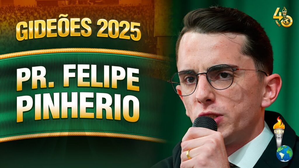 Gideões 2025 | Pr. Felipe Pinheiro