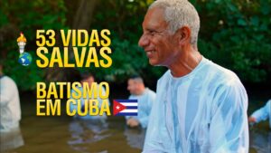 MISSÕES EM CUBA DOS GIDEÕES RESGATA MAIS 53 ALMAS