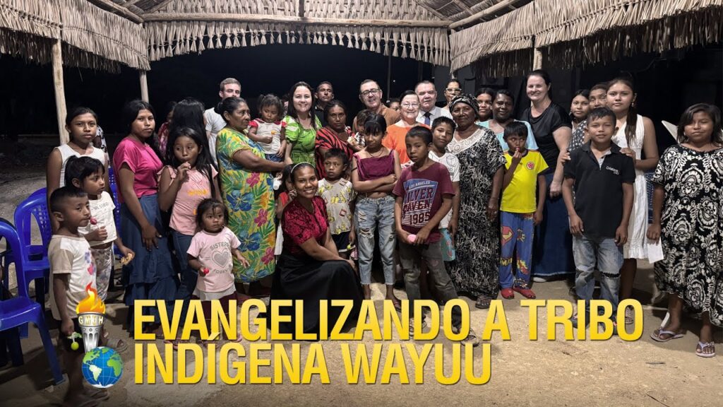 GIDEÕES NA COLÔMBIA – SALVANDO OS INDÍGENAS WAYUU