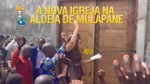 GIDEÕES INAUGURA A IGREJA NA ALDEIA DE MULAPANE