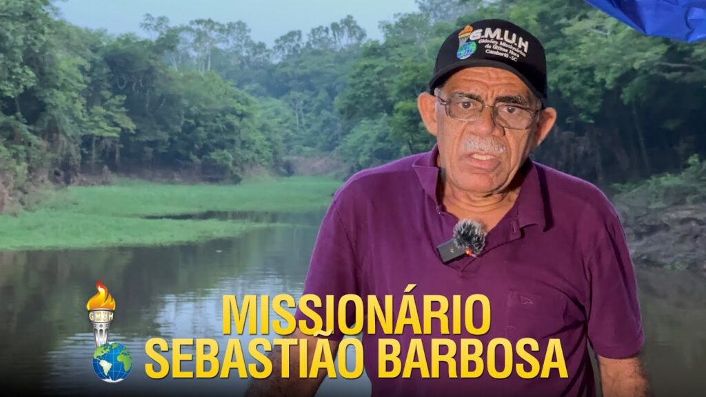 GIDEÕES NO AMAZONAS – MISSIONÁRIO SEBASTIÃO BARBOSA