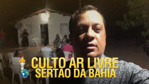 CULTO AR LIVRE NO PROJETO SERTÃO DA BAHIA COM MISSIONÁRIO REGIS SILVA