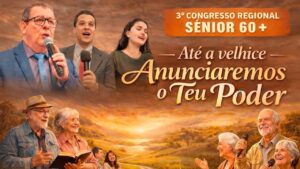 3º Congresso Regional Sênior 60+
