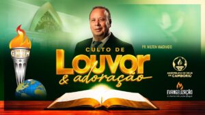 CULTO DE LOUVOR & ADORAÇÃO