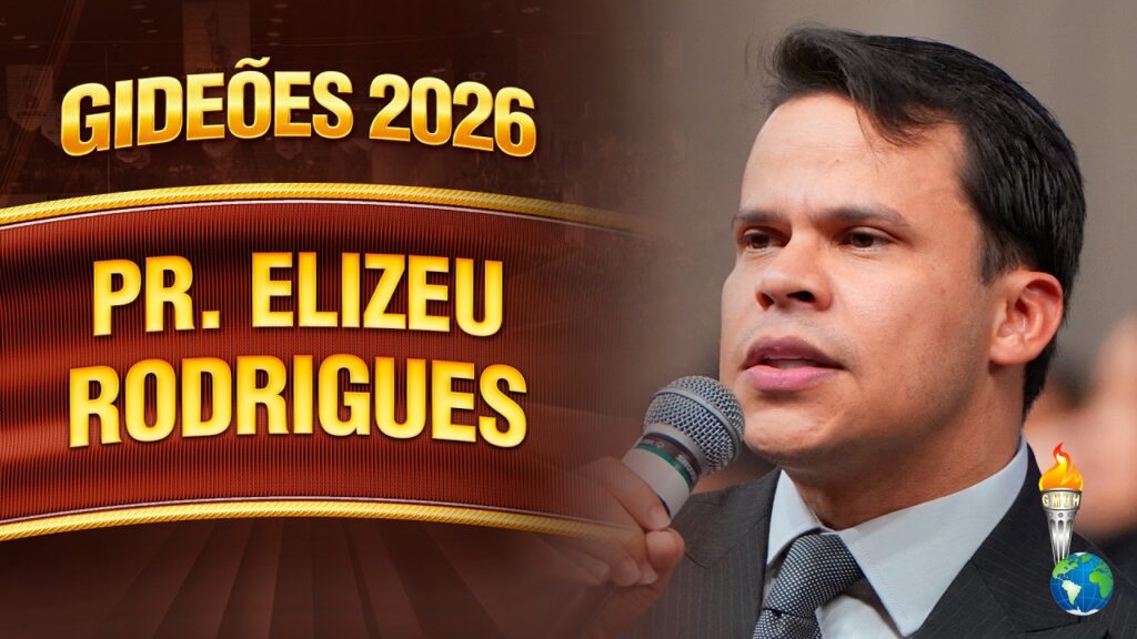 Gideões 2026 | Pr. Elizeu Rodrigues