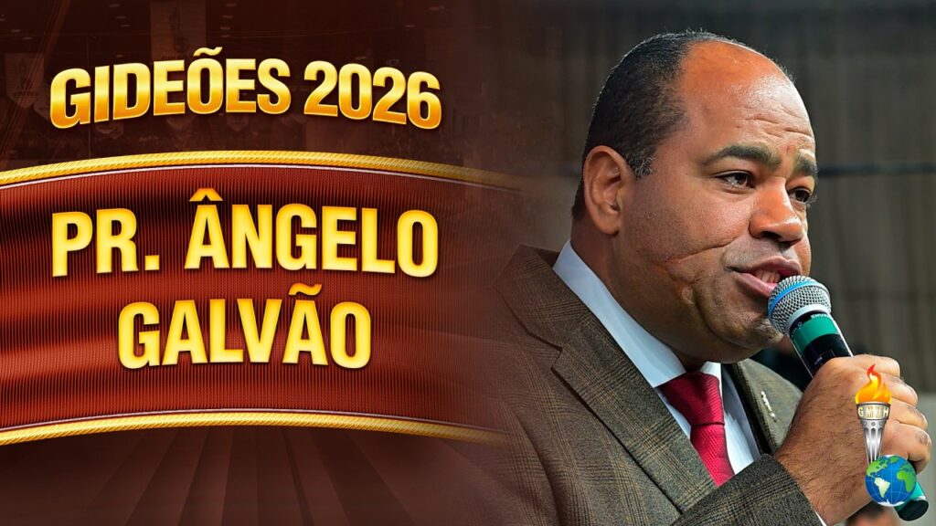 Gideões 2026 | Pr. Ângelo Galvão