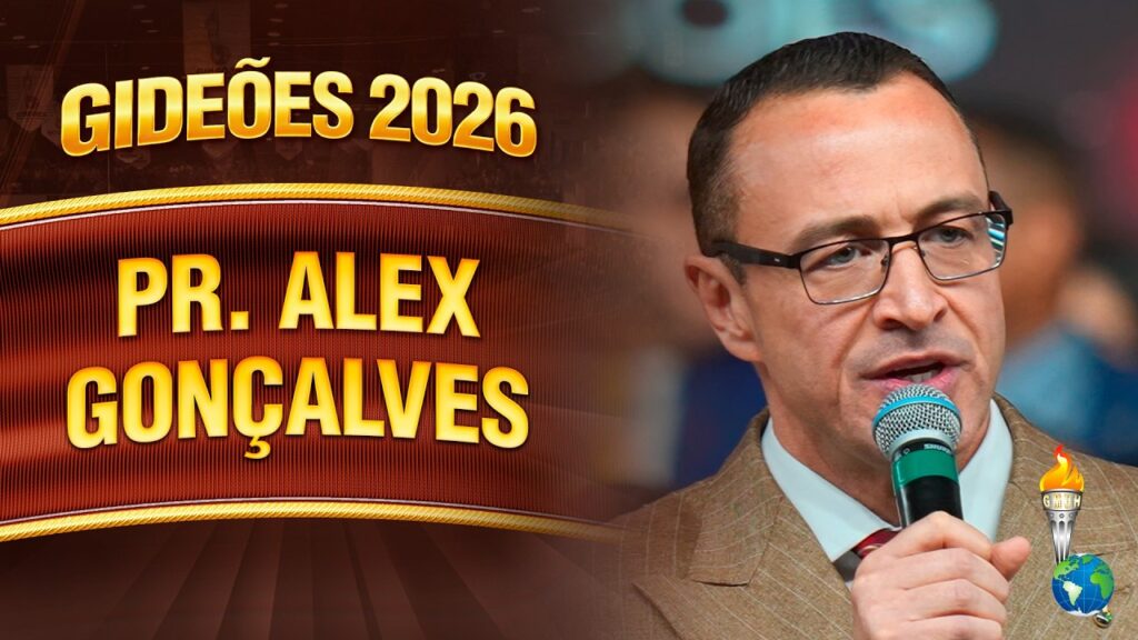 Gideões 2026 | Pr. Alex Gonçalves