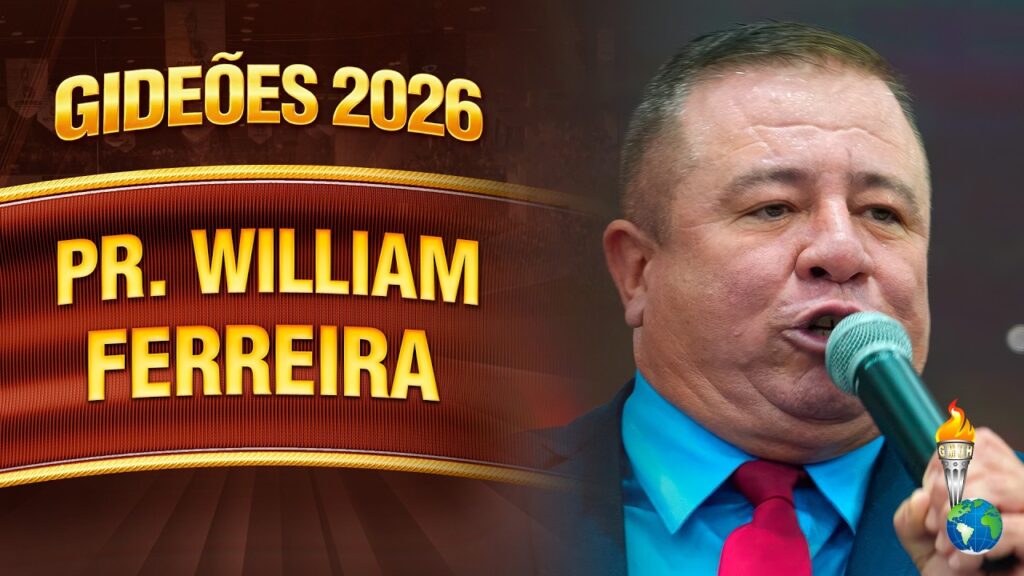 Gideões 2026 | Pr. William Ferreira