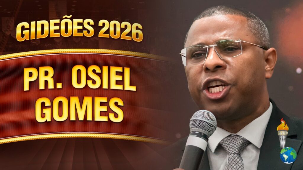 Gideões 2026 | Pr. Osiel Gomes