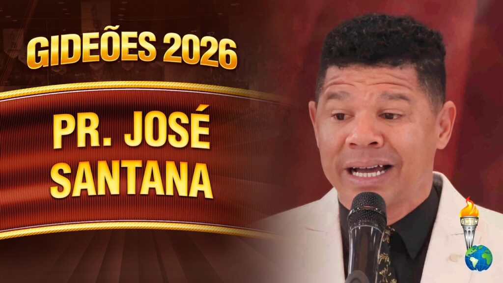 Gideões 2026 | Pr. José Santana