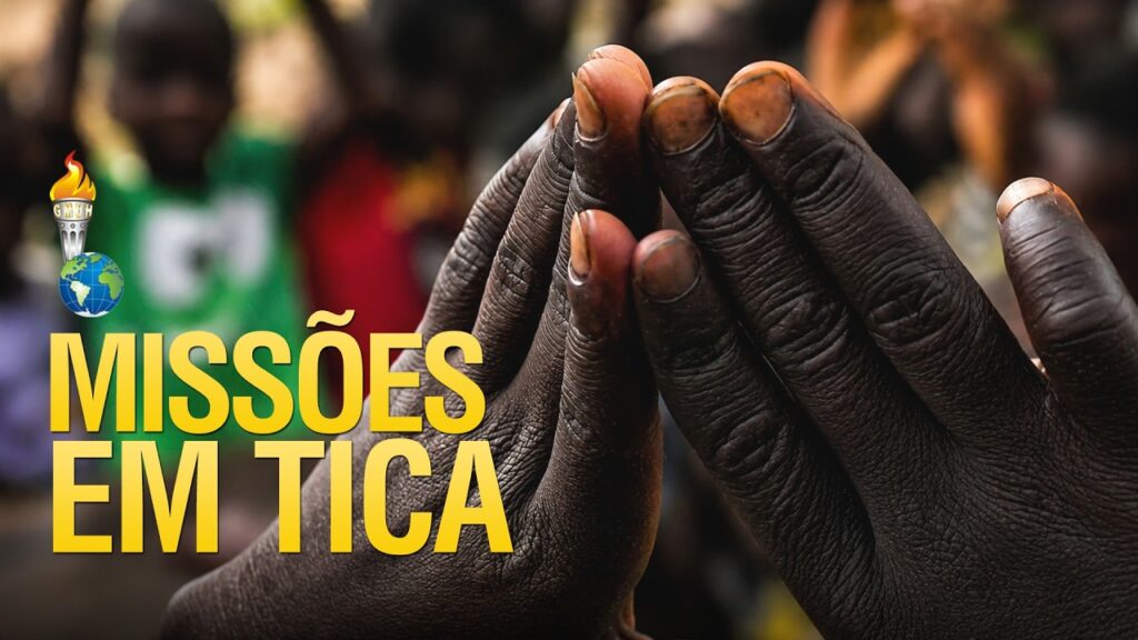 MISSÕES EM TICA ÁFRICA
